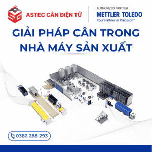 GIẢI PHÁP CÂN TOÀN DIỆN TRONG NHÀ MÁY
