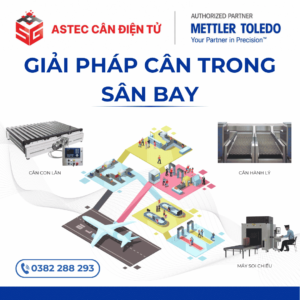 GIẢI PHÁP CÂN ĐIỆN TỬ CHO SÂN BAY – KIỂM SOÁT HÀNH LÝ VÀ HÀNG HÓA
