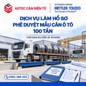 DỊCH VỤ LÀM HỒ SƠ PHÊ DUYỆT MẪU CÂN Ô TÔ 100 TẤN