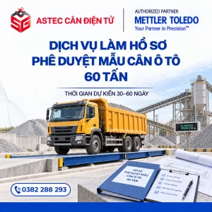 DỊCH VỤ LÀM HỒ SƠ PHÊ DUYỆT MẪU CÂN Ô TÔ 60 TẤN